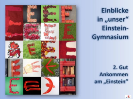 Gut ankommen am Einstein-Gymnasium: Der Start an unserer Schule.